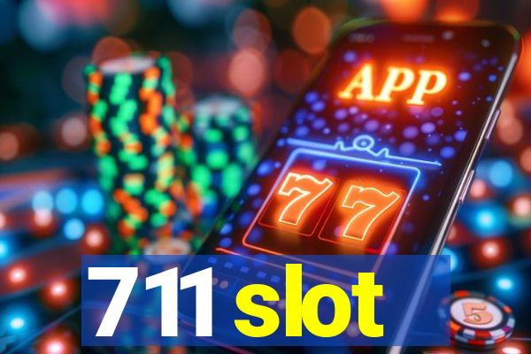 711 slot