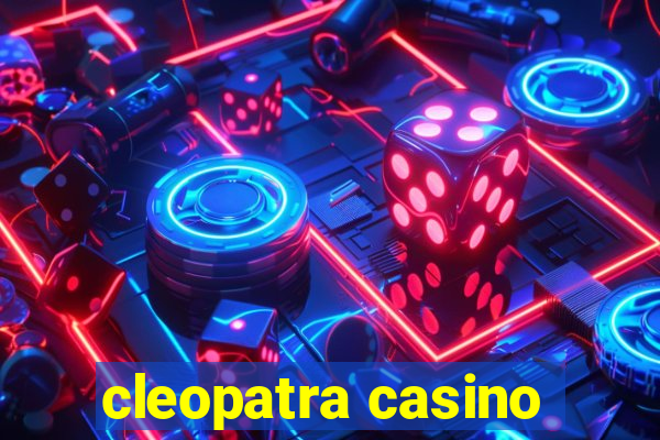 cleopatra casino