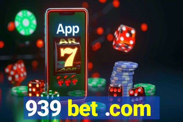 939 bet .com