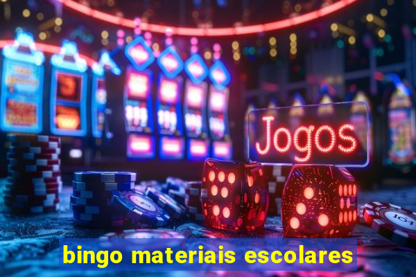 bingo materiais escolares