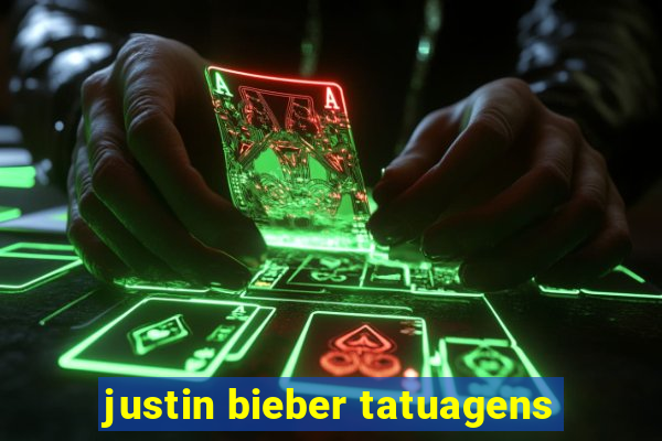 justin bieber tatuagens