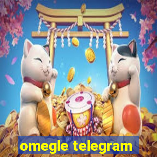 omegle telegram