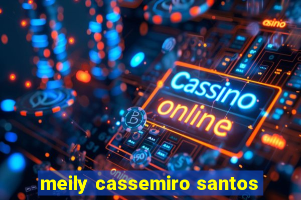 meily cassemiro santos