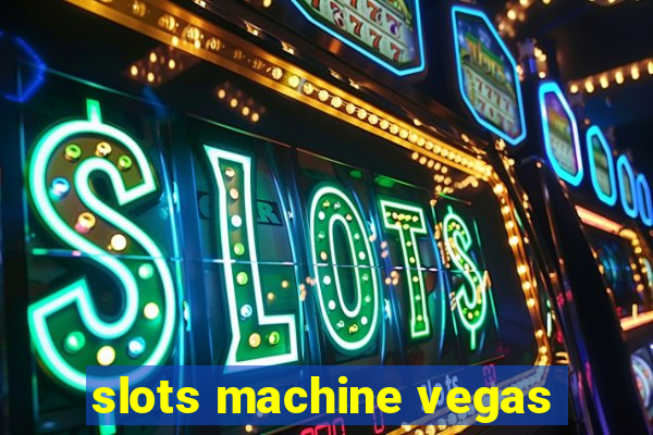 slots machine vegas