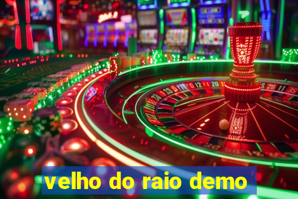 velho do raio demo