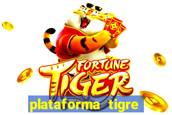 plataforma tigre pagando no cadastro