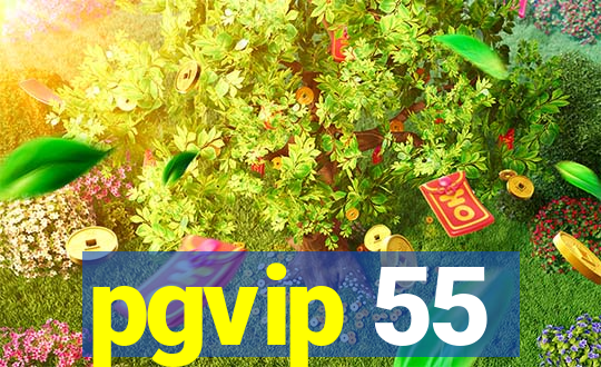 pgvip 55