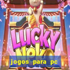 jogos para pc gratis baixar