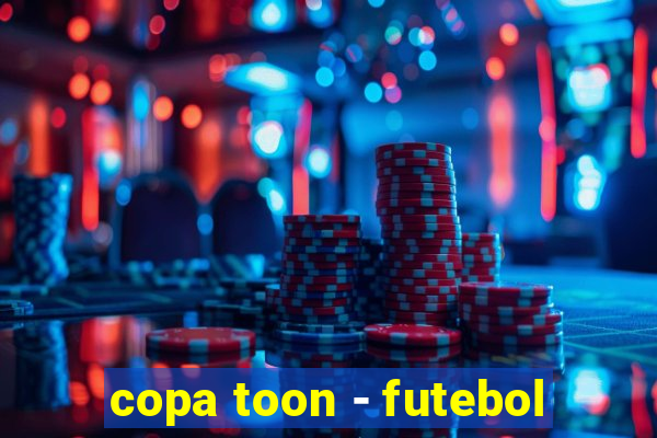 copa toon - futebol