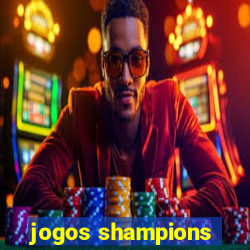 jogos shampions