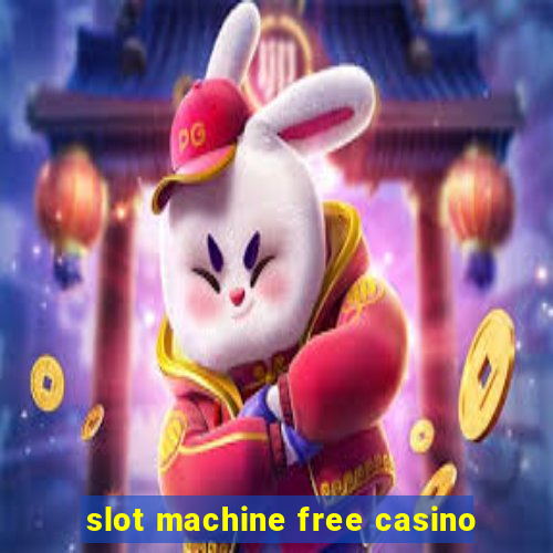 slot machine free casino