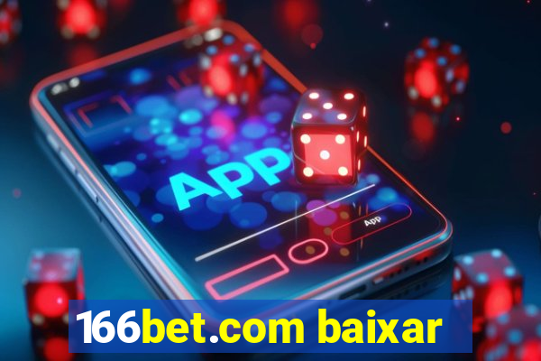 166bet.com baixar