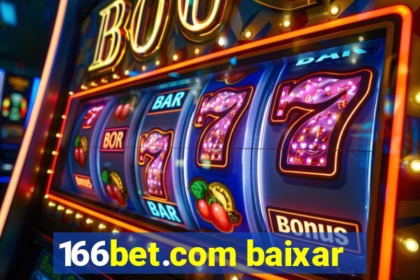 166bet.com baixar