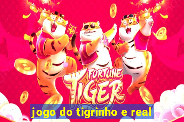 jogo do tigrinho e real