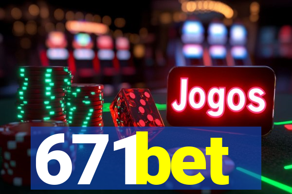 671bet