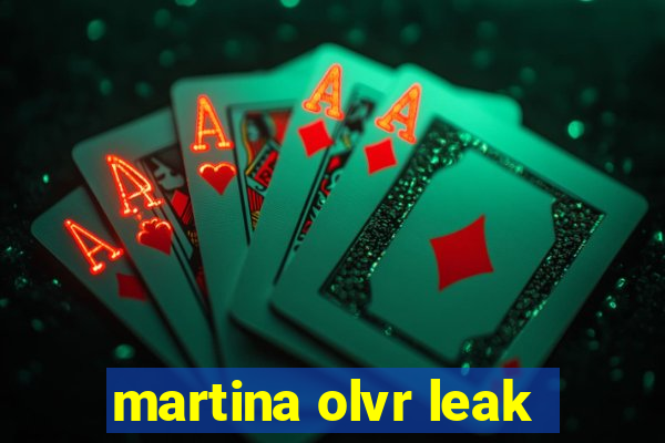 martina olvr leak