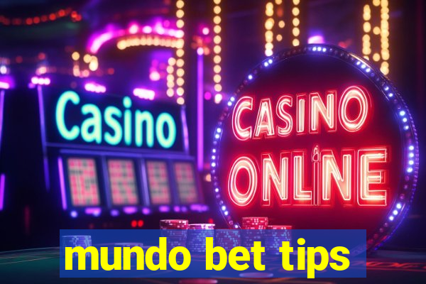 mundo bet tips