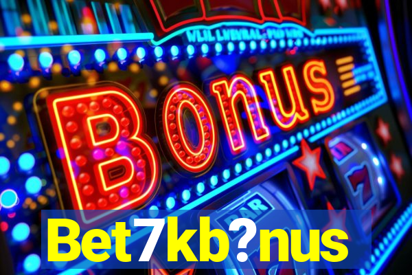 Bet7kb?nus