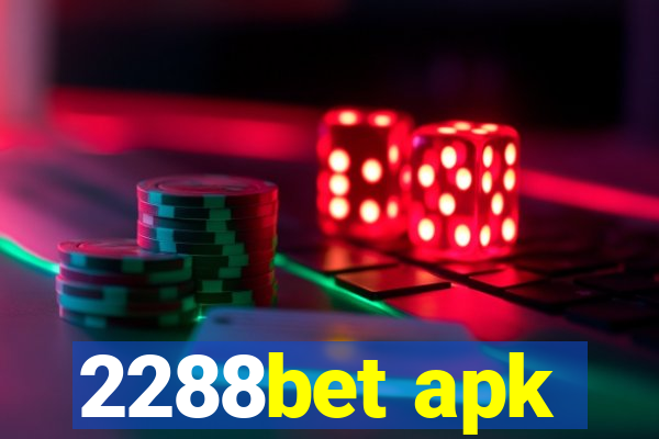 2288bet apk