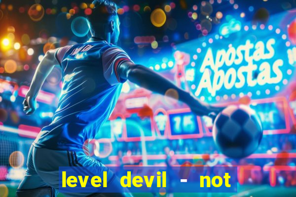 level devil - not a troll game