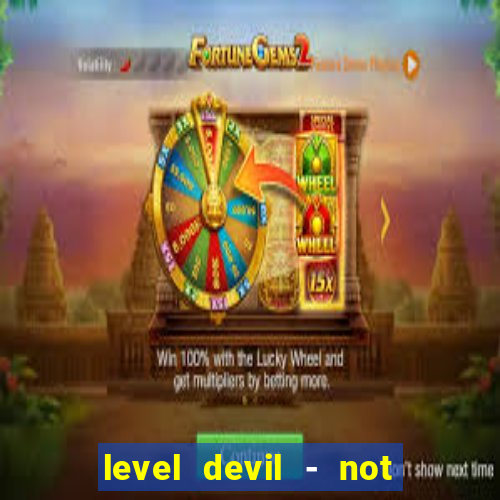 level devil - not a troll game