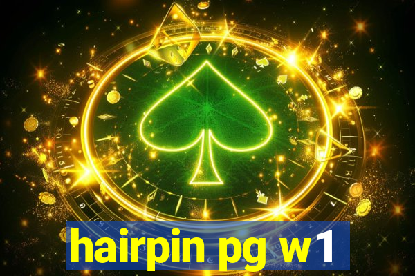 hairpin pg w1