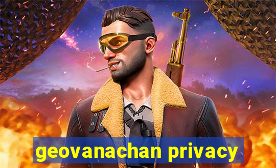 geovanachan privacy