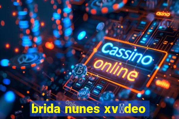 brida nunes xv铆deo