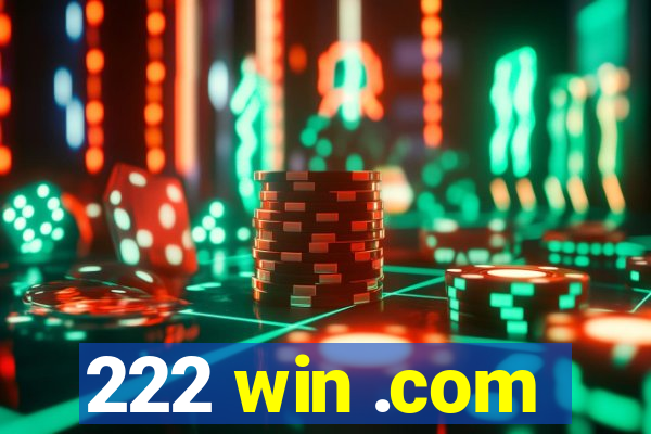 222 win .com