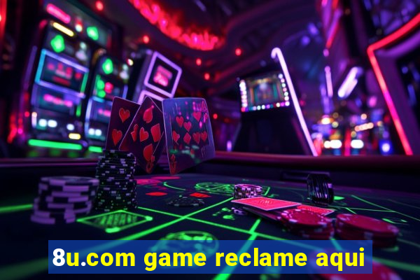 8u.com game reclame aqui