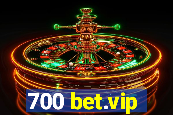 700 bet.vip