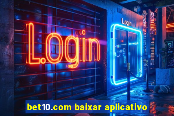 bet10.com baixar aplicativo