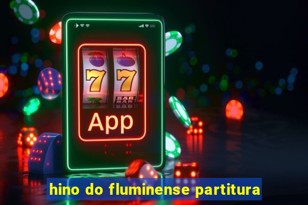 hino do fluminense partitura