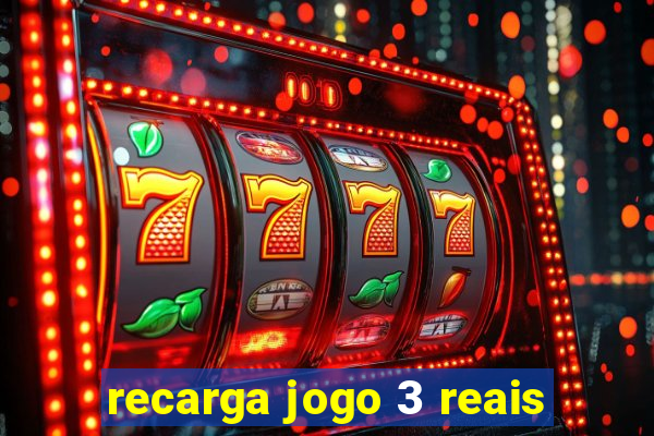 recarga jogo 3 reais