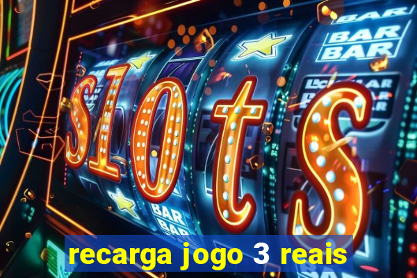 recarga jogo 3 reais