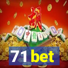 71 bet