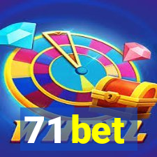 71 bet