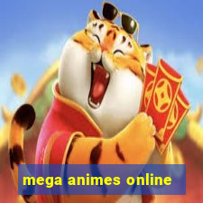 mega animes online