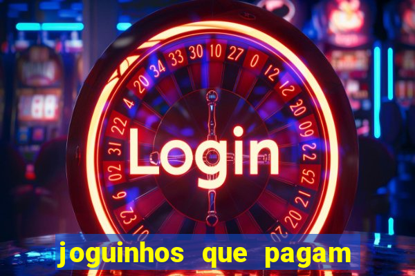 joguinhos que pagam para jogar