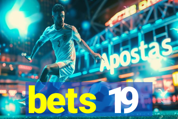 bets 19