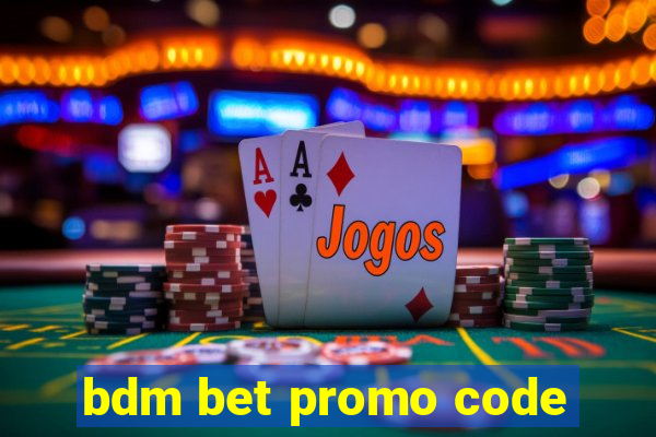 bdm bet promo code