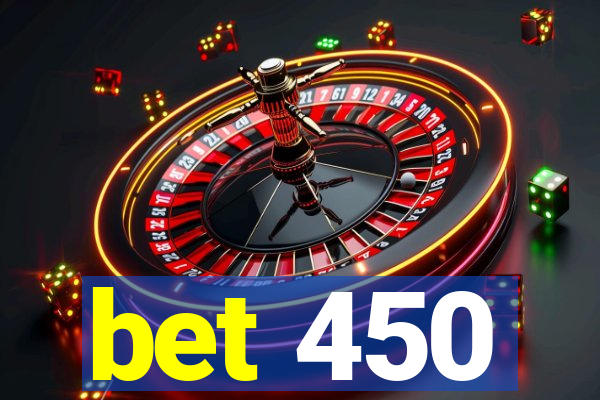 bet 450