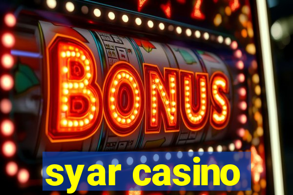 syar casino