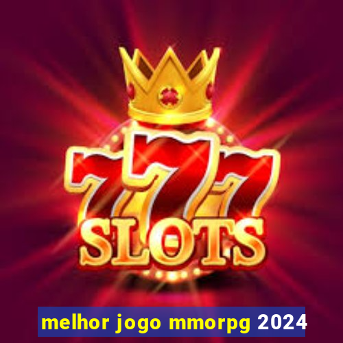 melhor jogo mmorpg 2024