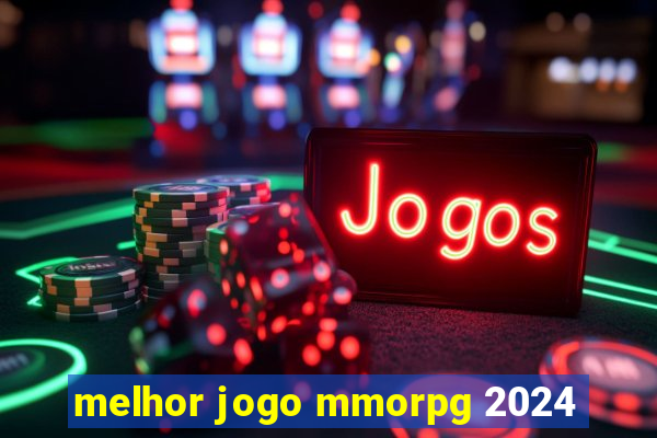 melhor jogo mmorpg 2024