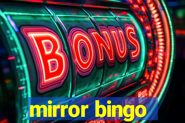 mirror bingo