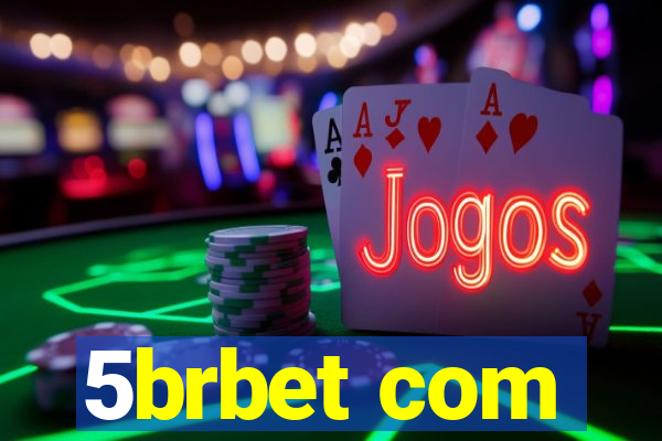 5brbet com