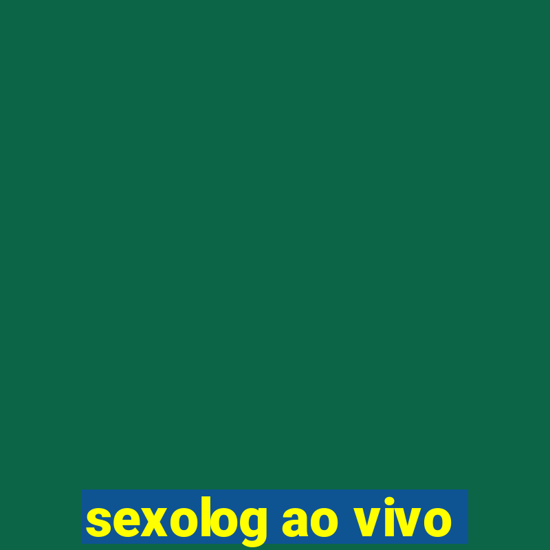 sexolog ao vivo