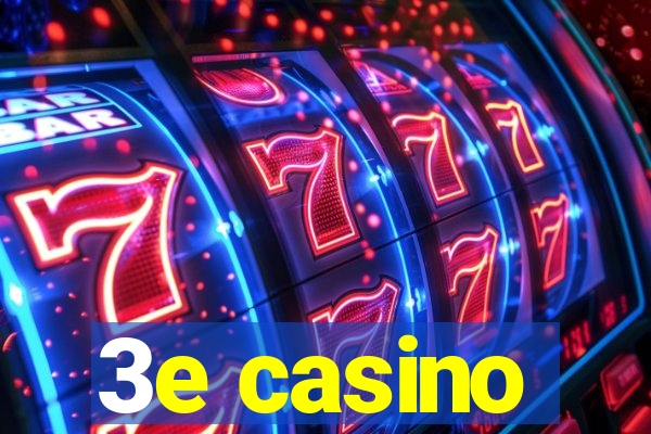 3e casino