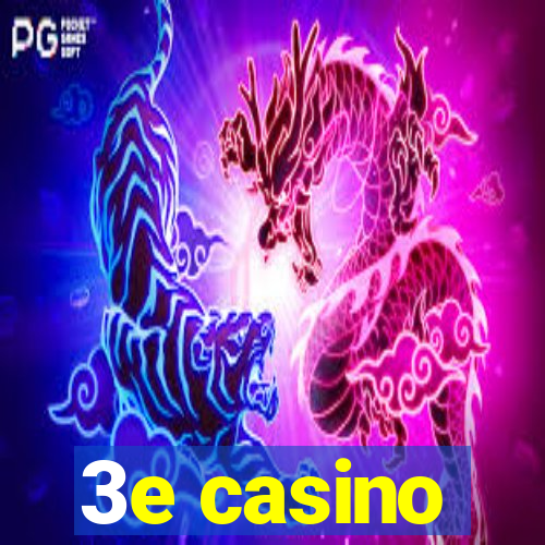 3e casino